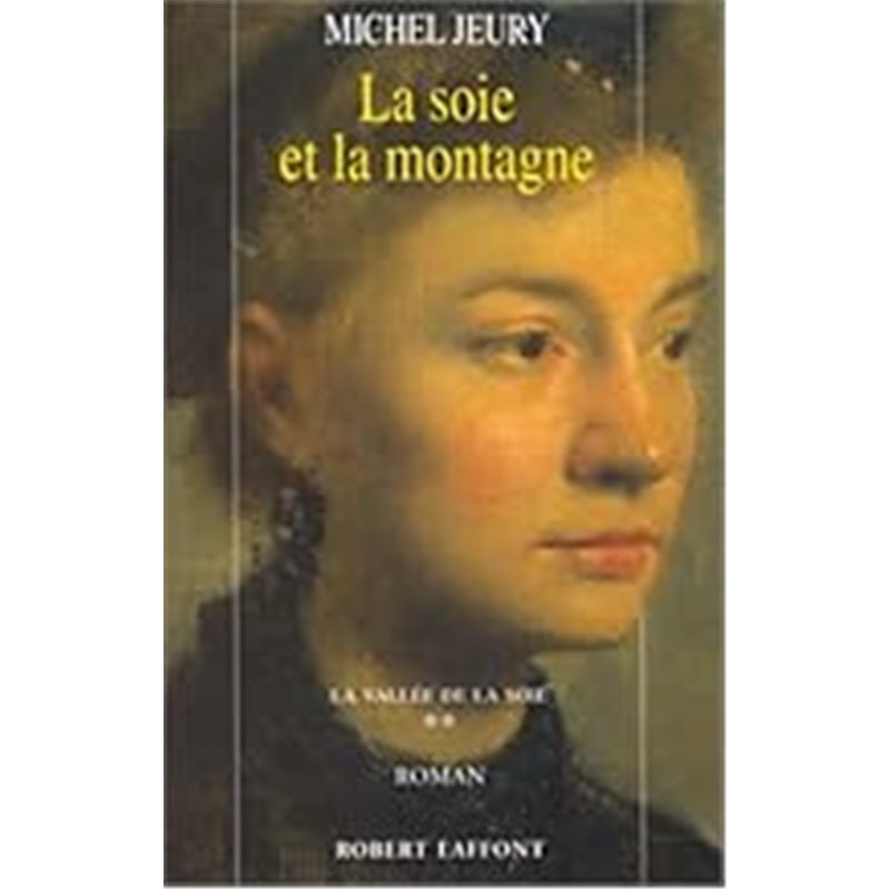 Soie et la montagne la T.2 Auteur(s): JEURY Michel Soie et la montagne la T.2 Auteur(s): JEURY Michel