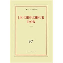 CHERCHEUR D'OR LE Auteur(s): LE CLEZIO J.M.G.