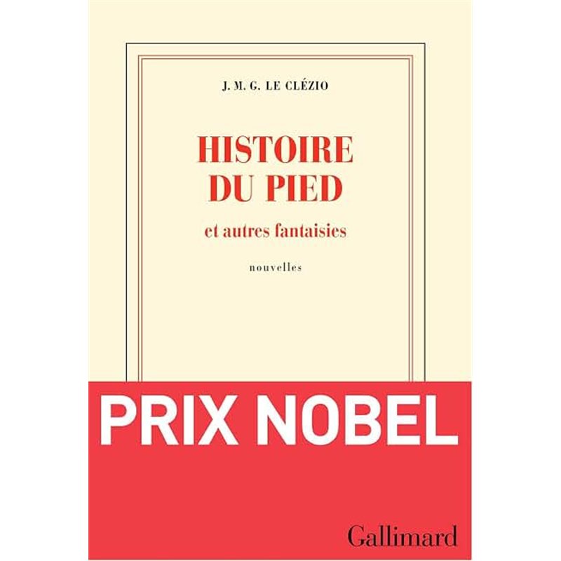 HISTOIRE DU PIED Auteur(s): LE CLEZIO J.M.G.