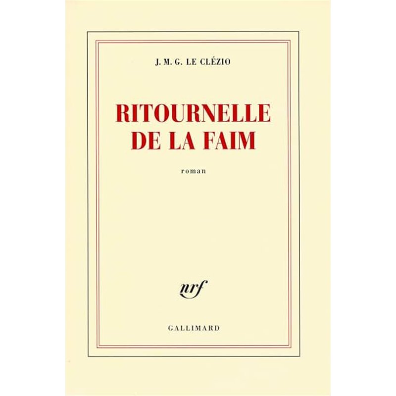 RITOURNELLE DE LA FAIM Auteur(s): LE CLEZIO J.M.G.