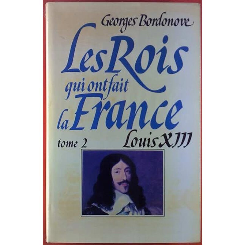 LOUIS XIII T.2 Auteur(s): BORDONOVE Georges