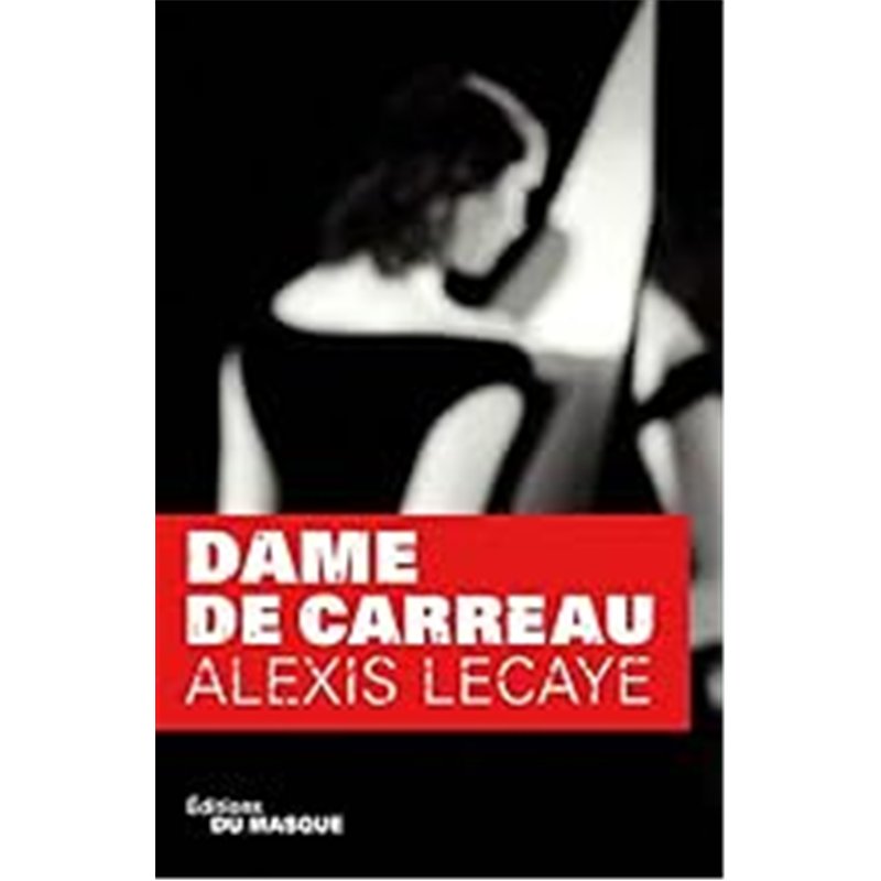 DAME DE CARREAU Auteur(s): LECAYE Alexis