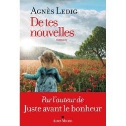 DE TES NOUVELLES Auteur(s): LEDIG Agnes