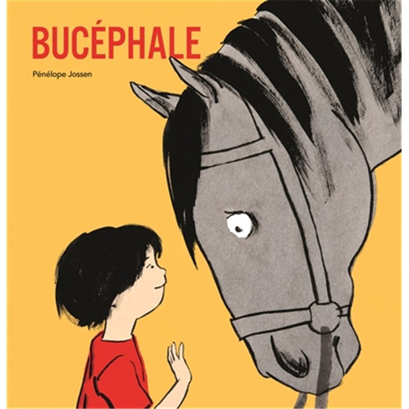 Bucéphale Auteur(s): JOSSEN Penelope Bucéphale Auteur(s): JOSSEN Penelope