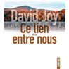 Ce lien entre nous Auteur(s): JOY David
