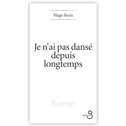 JE N'AI PAS DANSE DEPUIS LONGTEMPS Auteur(s): BORIS Hugo