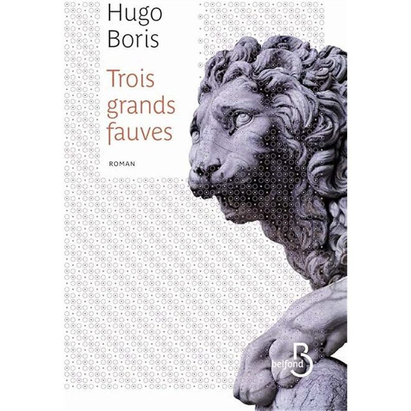 TROIS GRANDS FAUVES Auteur(s): BORIS Hugo
