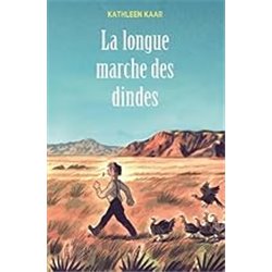 Longue marche des dindes la Auteur(s): KARR Kathleen