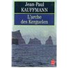 Arche des Kerguelen l' Auteur(s): KAUFFMANN Jean Paul