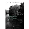 Remonter la Marne Auteur(s): KAUFFMANN Jean Paul