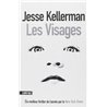 Visages les Auteur(s): KELLERMAN Jesse