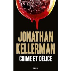 Crime et dÃ©lice Auteur(s): KELLERMAN Jonathan