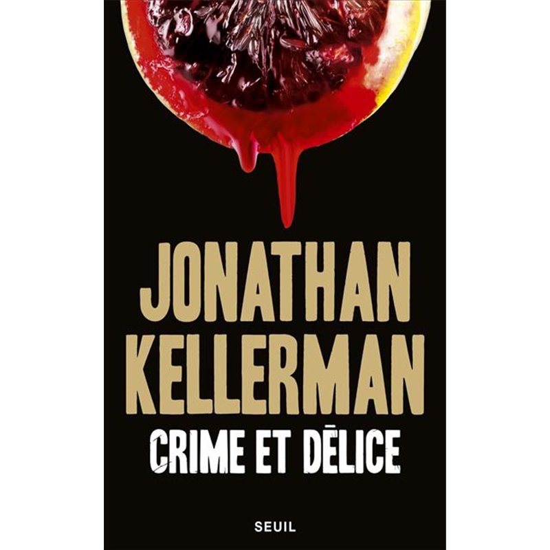 Crime et délice Auteur(s): KELLERMAN Jonathan Crime et délice Auteur(s): KELLERMAN Jonathan