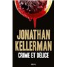 Crime et dÃ©lice Auteur(s): KELLERMAN Jonathan