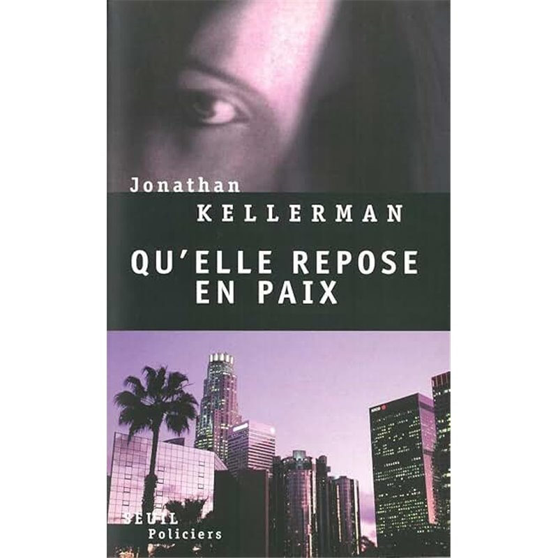 Qu'elle repose en paix Auteur(s): KELLERMAN Jonathan Qu'elle repose en paix Auteur(s): KELLERMAN Jonathan