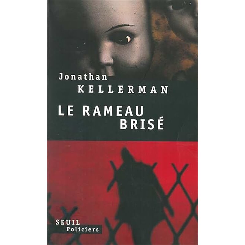 Rameau brise le Auteur(s): KELLERMAN Jonathan Rameau brise le Auteur(s): KELLERMAN Jonathan
