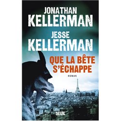Que la bÃªte s'Ã©chappe Auteur(s): KELLERMAN Jonathan et Faye