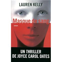 Masque de sang Auteur(s): KELLY Lauren
