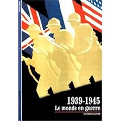 1939 1945 le monde en guerre Auteur(s): KEMP Anthony