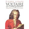 VOLTAIRE LE CONQUERANT Auteur(s): LEPAPE Pierre