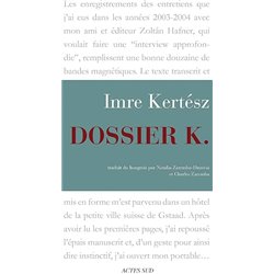 Dossier K. Auteur(s): KERTESZ Imre