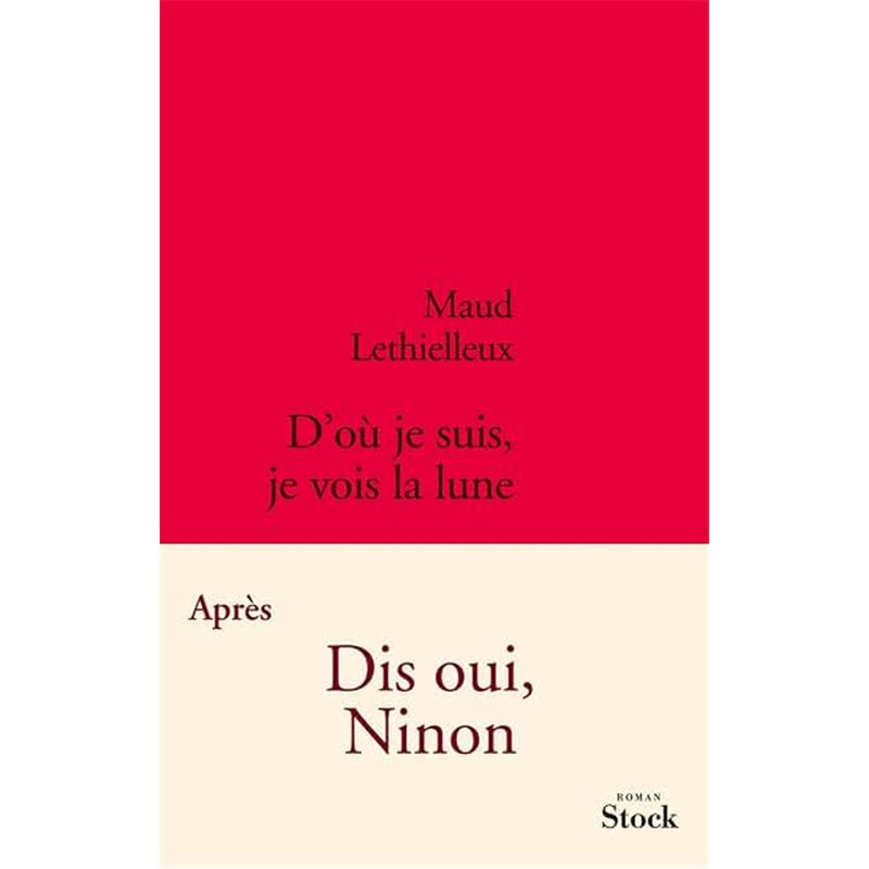 D'OU JE SUIS JE VOIS LA LUNE Auteur(s): LETHIELLEUX Maud