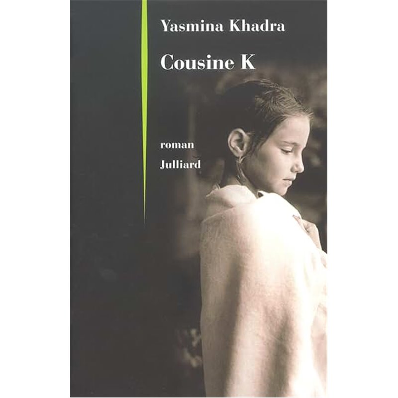 Cousine k Auteur(s): KHADRA Yasmina Cousine k Auteur(s): KHADRA Yasmina