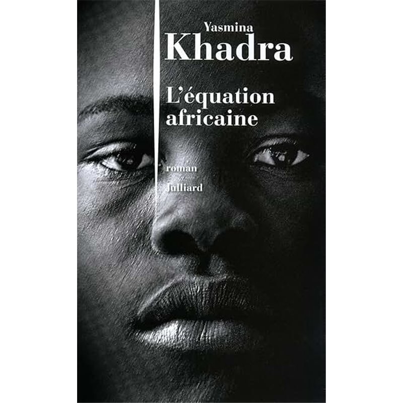 Equation africaine l' Auteur(s): KHADRA Yasmina Equation africaine l' Auteur(s): KHADRA Yasmina