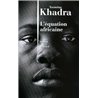 Equation africaine l' Auteur(s): KHADRA Yasmina