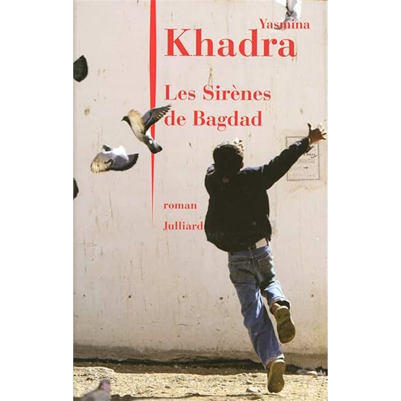 Sirènes de Bagdad les Auteur(s): KHADRA Yasmina Sirènes de Bagdad les Auteur(s): KHADRA Yasmina
