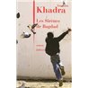 SirÃ¨nes de Bagdad les Auteur(s): KHADRA Yasmina
