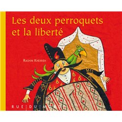 Deux perroquets et la libertÃ© les Auteur(s): KHEIRIEH Rashin