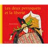 Deux perroquets et la libertÃ© les Auteur(s): KHEIRIEH Rashin