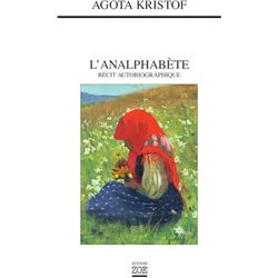 AnalphabÃ¨te l' Auteur(s): KRISTOF Agota