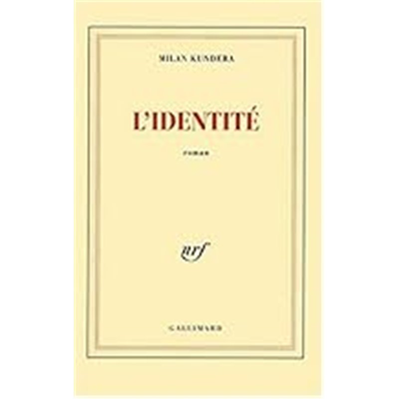 Identite l' Auteur(s): KUNDERA Milan Identite l' Auteur(s): KUNDERA Milan