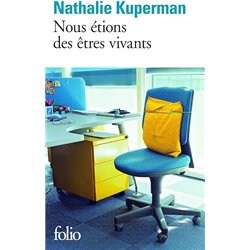 Nous Ã©tions tous des Ãªtres vivants Auteur(s): KUPERMAN Nathalie