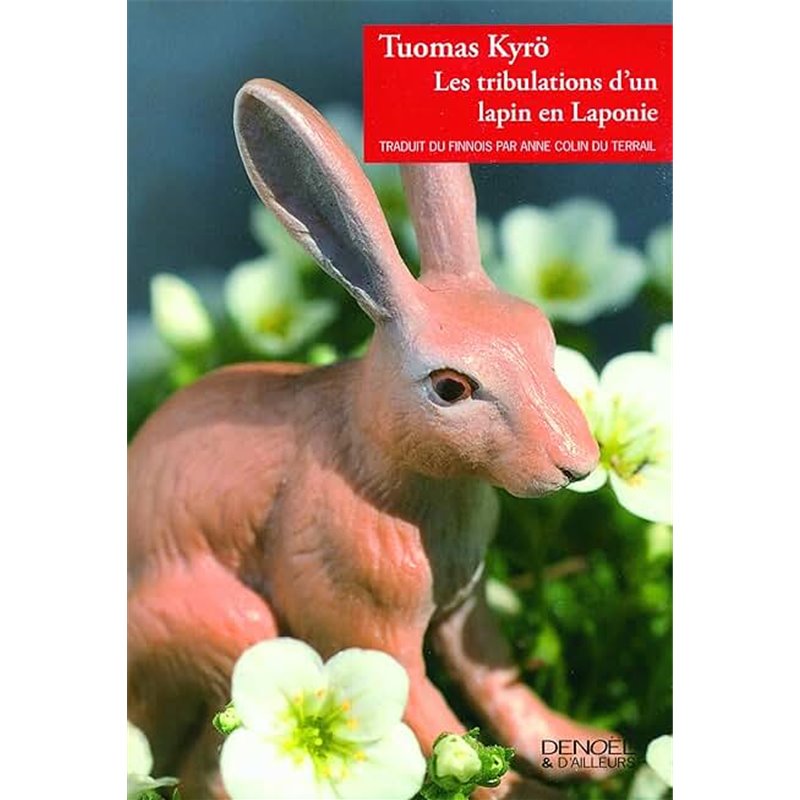 Tribulations d'un lapin en Laponie les Auteur(s): KYRÖ Tuomas Tribulations d'un lapin en Laponie les Auteur(s): KYRÖ Tuomas