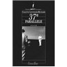 37° PARALLELE Auteur(s): LOVINGER-RICHARD Colette