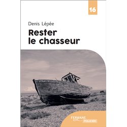 Rester le chasseur (NouveautÃ©) Auteur(s): Lepee Denis