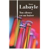 Ton silence est un baiser Auteur(s): LABAYLE Denis