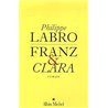 Franz & Clara Auteur(s): LABRO Philippe