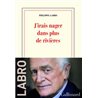 J'irais nager dans plus de riviÃ¨res Auteur(s): LABRO Philippe