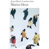 Matins bleus Auteur(s): LACLAVETINE Jean-Marie