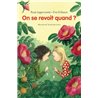 On se revoit quand ? Auteur(s): LAGERCRANTZ Rose