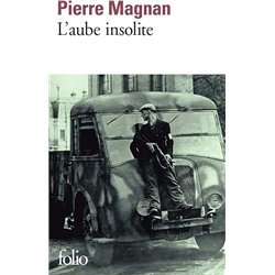 AUBE INSOLITE L' Auteur(s): MAGNAN Pierre