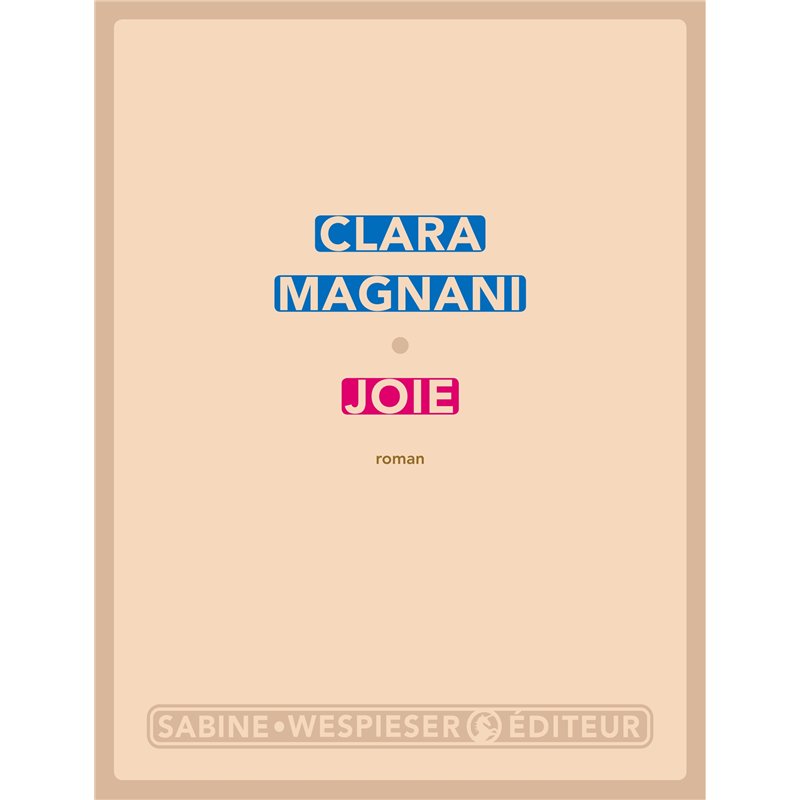 JOIE Auteur(s): MAGNANI Clara