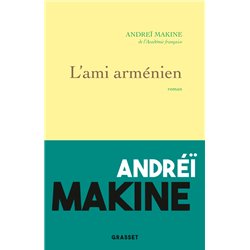 AMI ARMENIEN L' Auteur(s): MAKINE Andrei