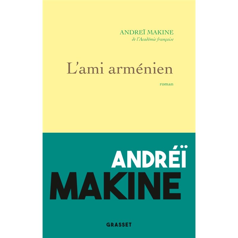 AMI ARMENIEN L' Auteur(s): MAKINE Andrei