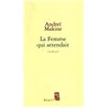 FEMME QUI ATTENDAIT LA Auteur(s): MAKINE Andrei