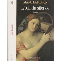 Oeil du silence l' Auteur(s): LAMBRON Marc